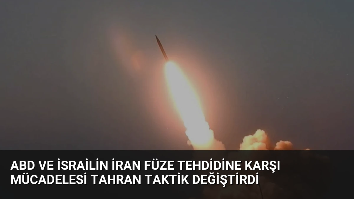 ABD ve İsrailin İran füze tehdidine karşı mücadelesi Tahran taktik değiştirdi