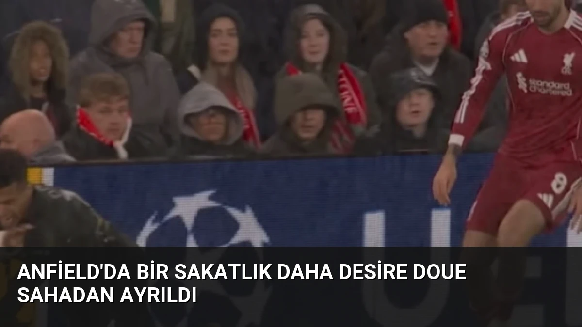 Anfield’da Bir Sakatlık Daha Desire Doue Sahadan Ayrıldı