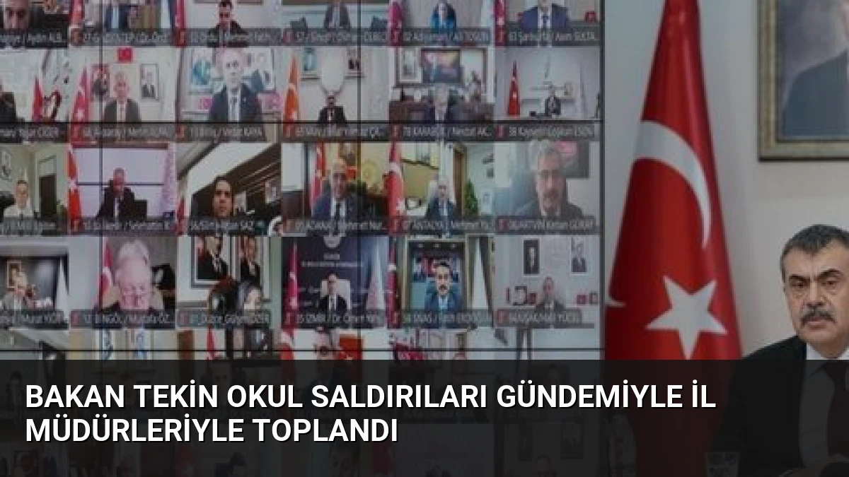 Bakan Tekin Okul Saldırıları Gündemiyle İl Müdürleriyle Toplandı
