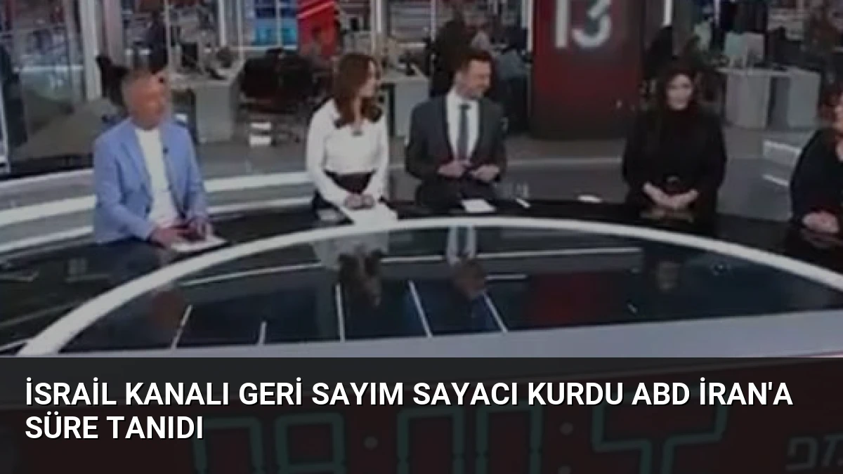 İsrail Kanalı Geri Sayım Sayacı Kurdu ABD İran’a Süre Tanıdı