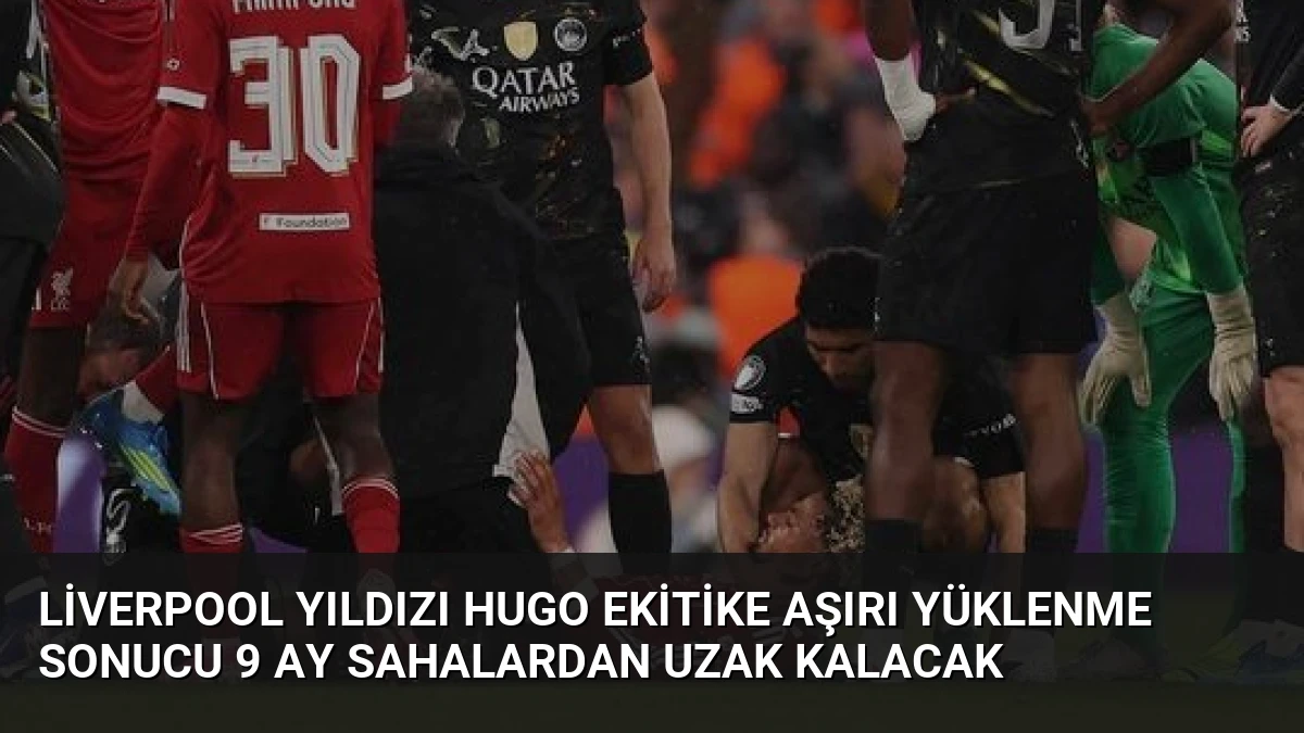 Liverpool Yıldızı Hugo Ekitike Aşırı Yüklenme Sonucu 9 Ay Sahalardan Uzak Kalacak