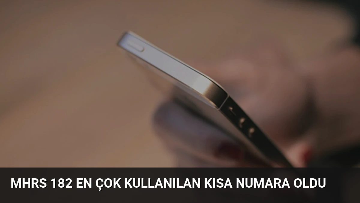 MHRS 182 En Çok Kullanılan Kısa Numara Oldu