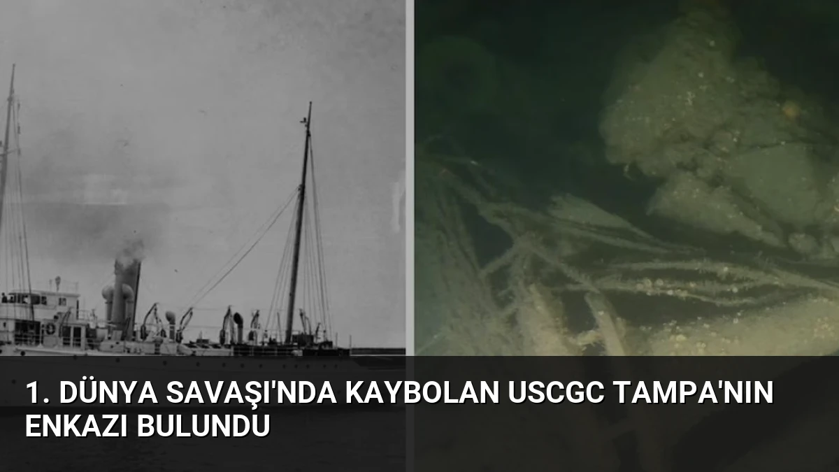1. Dünya Savaşı’nda Kaybolan USCGC Tampa’nın Enkazı Bulundu