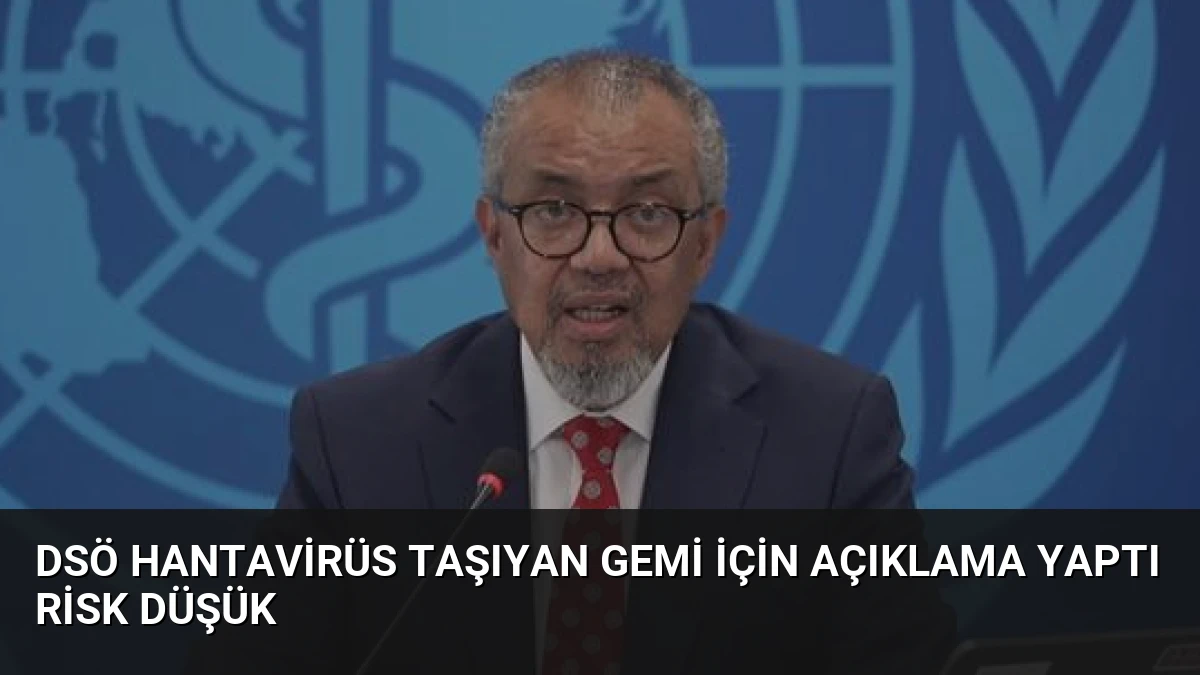 DSÖ Hantavirüs Taşıyan Gemi İçin Açıklama Yaptı Risk Düşük