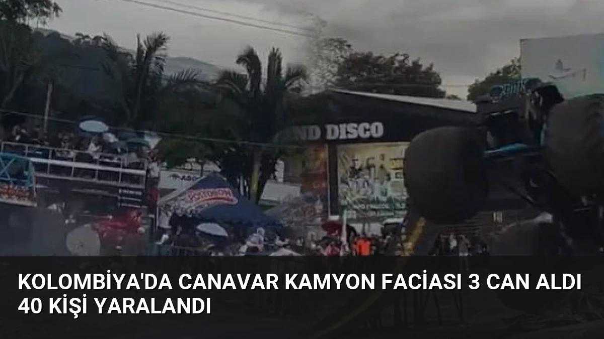 Kolombiya’da Canavar Kamyon Faciası 3 Can Aldı 40 Kişi Yaralandı