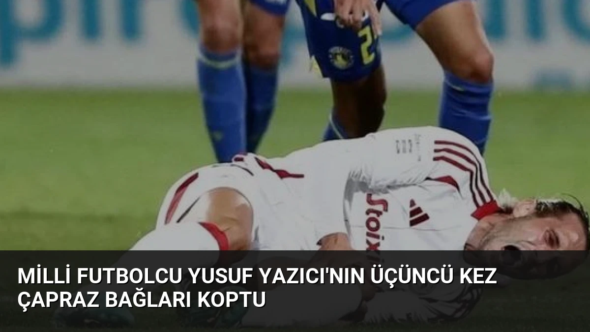 Milli Futbolcu Yusuf Yazıcı’nın Üçüncü Kez Çapraz Bağları Koptu