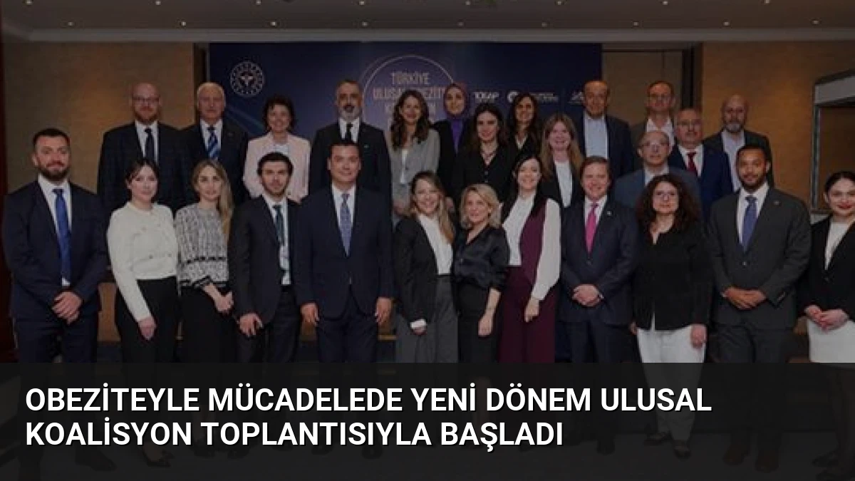Obeziteyle Mücadelede Yeni Dönem Ulusal Koalisyon Toplantısıyla Başladı
