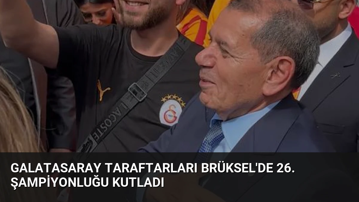 Galatasaray Taraftarları Brüksel’de 26. Şampiyonluğu Kutladı
