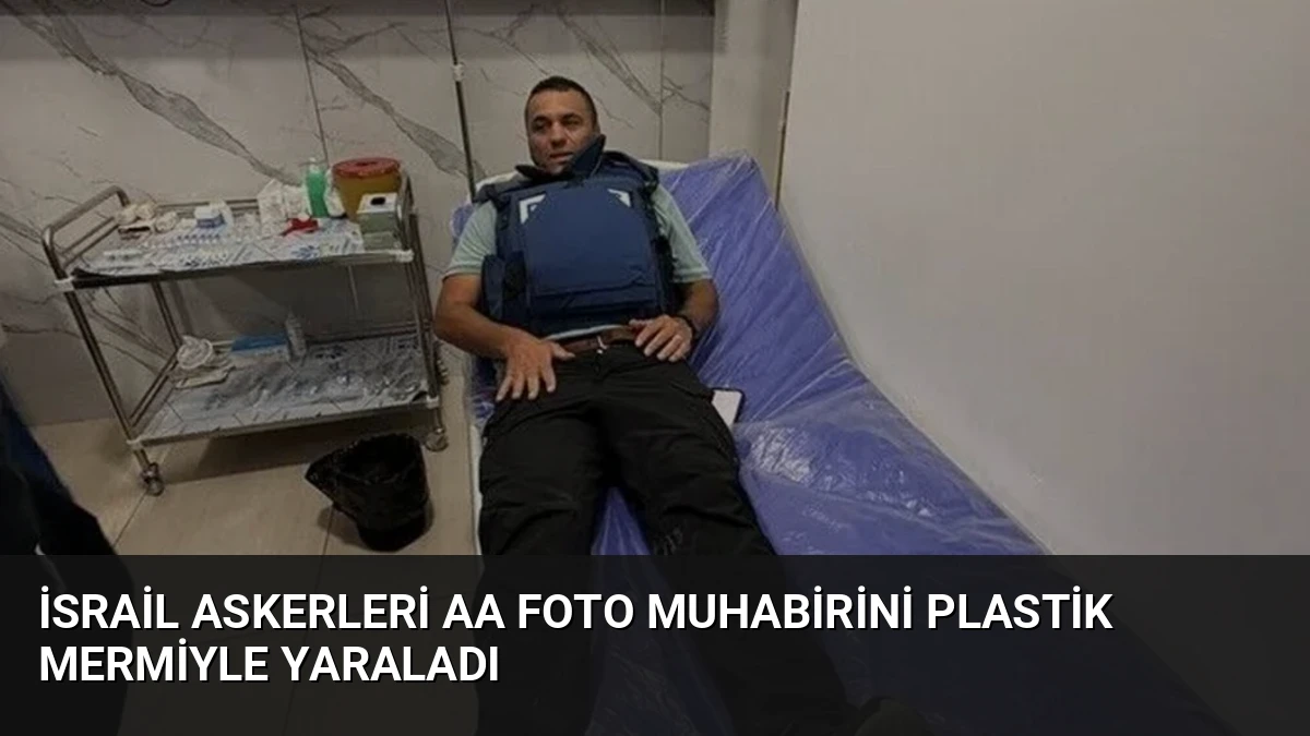 İsrail Askerleri AA Foto Muhabirini Plastik Mermiyle Yaraladı