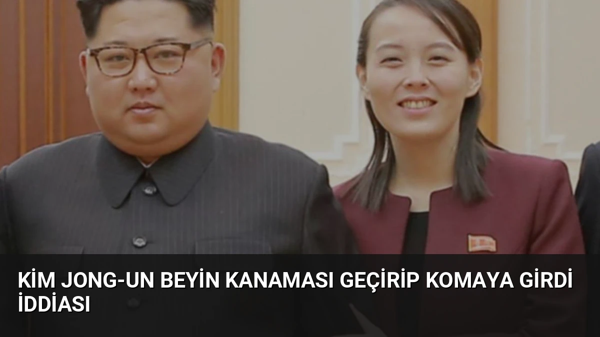 Kim Jong-un Beyin Kanaması Geçirip Komaya Girdi İddiası