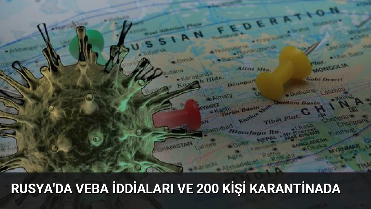 Rusya’da Veba İddiaları ve 200 Kişi Karantinada